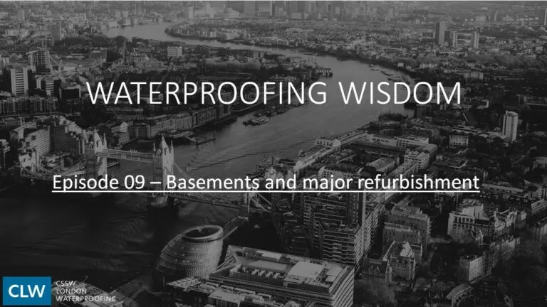 Waterproofing Wisdom Episode 09, Basements & Major Refurbishments