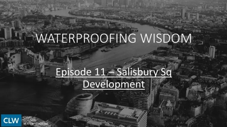 Waterproofing Wisdom Episode 11, Case Study: Salisbury Square Development